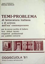 Temi-problema di letteratura italiana e di scienza dell'età contemporanea: per le prove scritte di italiano: licei, istituti tecnici, magistrali, professionali, per pubblici concorsi