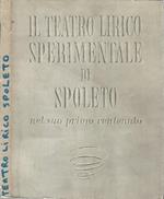 Il Teatro Lirico Sperimentale di Spoleto, nel suo primo ventennio