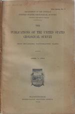 The publications of the United States geological Survey april 1, 1912