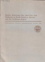 Kaolin, Refractory Clay, Ball Clay, and Halloysite in North America, Hawaii, and the Carribbean Region