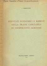 Risultati economici e riserve nella prassi contabile di cooperative agricole