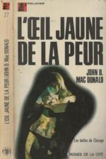 L’oeil Jaune de la peur