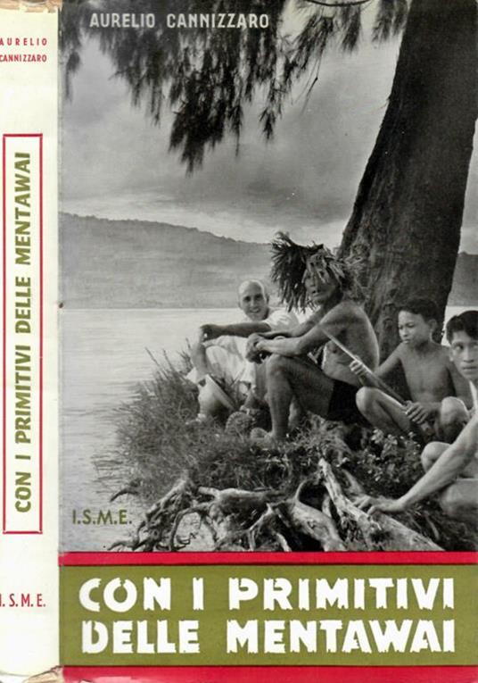 Con i primitivi delle Mentawai - Libro Usato - I.S.M.E. Edizioni  Missionarie 