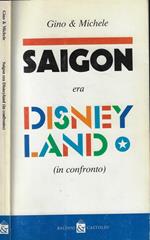 Saigon era Disneyland (in confronto)