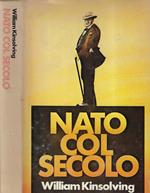 Nato col secolo