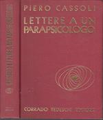 Lettere a Un Parapsicologo- Cassoli- Tedeschi- Libri Gnoto