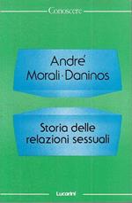 Storia Delle Relazioni Sessuali- Morali Daninos- Lucarini