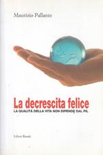 LA DECRESCITA FELICE