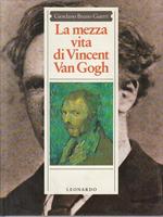 La Mezza Vita di Vincent Van Gogh