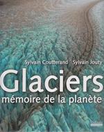 Glaciers Memoire De La Planete