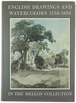 ENGLISH DRAWINGS AND WATERCOLORS 1550-1850 IN THE COLLECTION OF MR. AND MRS. PAUL MELLON