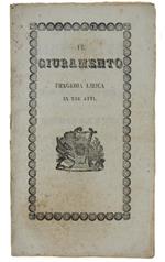 Il GIURAMENTO. Tragedia lirica in tre atti. Poesia del sig. Gaetano Rossi, musica del sig.Maestro Mercadante