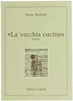 La VECCHIA CUCINA. Poesie