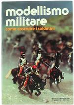 MODELLISMO MILITARE. Come costruire i soldatini