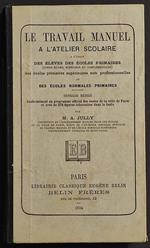 Le Travail Manuel a l'Atelier Scolaire - M.A. Jully - Ed. Belin - 1894