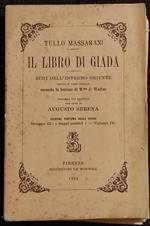 Il Libro gi Giada - Echi dell'Estremo Oriente - T. Massarani - 1909