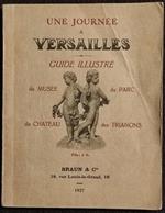 Une Journèe a Versailles - Guide Illustrè - Braun - 1927