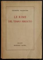 Le Rime del Tempo Perduto - G. Valentini - Ed. Alpes - 1930