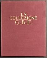 La Collezione G. B. E. - Galleria Milano S.A. - Ed. Anonima Editrice - 1930