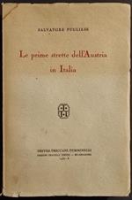 Le Prime Strette dell'Austria in Italia - S. Pugliese - Ed. Fratelli Treves - 1932