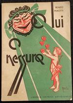 O Lui o Nessuno - R. Perotti - Ed. Artigianelli - 1935 - Commedia