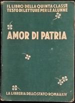 Amor di Patria - Libreria dello stato - Quinta Classe - 1935