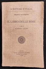 Scrittori d'Italia - Il Libro delle Rime - F. Sacchetti - Laterza - 1936