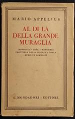 Al di Là della Grande Muraglia - M. Appellius - Mondadori - 1940