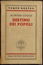 Destino dei Popoli - A. Cucco - Ed. Mondadori - 1944