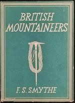 British Mountaineers - F. S. Smythe - Collins - 1946