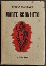 Marte Sconfitto - N. d'Aniello - Ed. O.V.E.M. - 1946