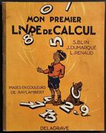 Mon Premier Livre de Calcul - Blin, Dumarqué, Renaud - Ed. Delagrave - 1947
