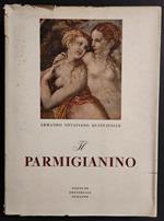 Il Parmigianino - A.O. Quintavalle - Ist. Ed. Italiano - 1948