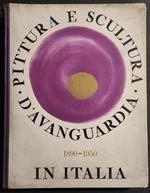 Pittura Scultura d'Avanguardia in Italia 1890-1950 - Ed. Conchiglia - 1950