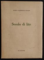 Secolo di Lite - E.G. Scalini - Ed. Il Balcone - 1953