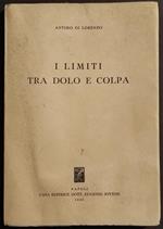 I Limiti tra Dolo e Colpa - A. di Lorenzo - Ed. Jovene - 1955