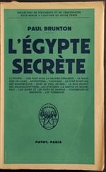 L' Egypte Secrète - P. Brunton - Ed. Payot - 1954