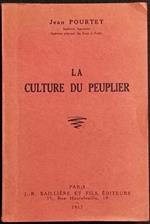 La Culture du Peuplier - J. Pourtet - Ed. J.B. Bailliere - 1957