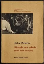 Ricorda con Rabbia (Look Back in Anger) - J. Osborne - Ed. Einaudi - 1959