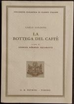 La Bottega del Caffè - C. Goldoni - Ed. Petrini - 1959