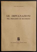 Le Impugnazioni nel Processo di Sicurezza - U. de Leone - Ed. Jovene - 1959