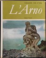 L' Arno - G. Tortoli - Automobile Club d'Italia - 1962