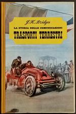 La Storia delle Comunicazioni - Trasporti Terrestri - Ed. De Agostini - 1963