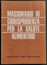 Massimario Giurisprudenza Salute Alimentare - D. Palazzo - Ed. Molitoria - 1966