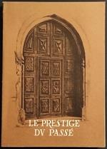 Le Prestige Du Passé - R. Berton - Ed. Sagep - 1967