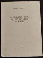 La Commedia Nuova di Piero Francesco da Faenza - G. Schizzerotto - 1969