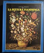 La Pittura Fiamminga - A. Podestà - Ed. Fratelli Melita - 1970