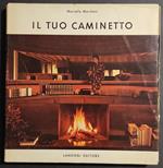 Il Tuo Caminetto - M. Marchesi - Ed. Landoni - 1971