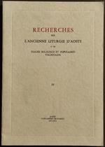 Recherches sur l'Ancienne Liturgie d'Aoste IV - Ed. Musumeci - 1973