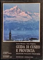 Guida di Cuneo e Provincia - Turismo Storia-Arte - Ed. Gribaudo - 1977